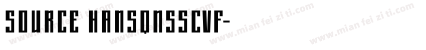 source hansqnsscvf字体转换